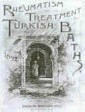 Rheumatism and its treatment by Turkish baths